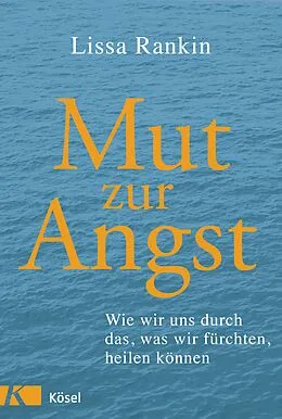 E-Book (epub) Mut zur Angst von Lissa Rankin