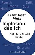 E-Book (epub) Implosion des Ichs von Franz Josef Wetz
