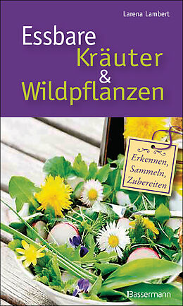 E-Book (epub) Essbare Kräuter und Wildpflanzen von Larena Lambert