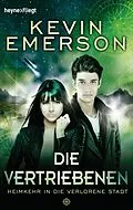 E-Book (epub) Die Vertriebenen: Heimkehr in die verlorene Stadt von Kevin Emerson