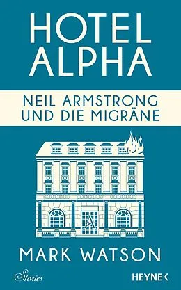 E-Book (epub) Neil Armstrong und die Migräne von Mark Watson