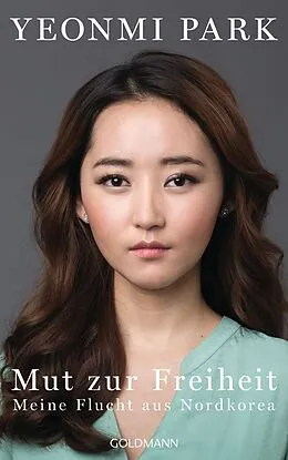 E-Book (epub) Mut zur Freiheit von Yeonmi Park