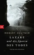 E-Book (epub) Lazare und die Spuren des Todes von Robert Hültner