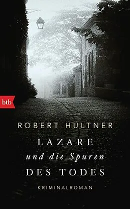 E-Book (epub) Lazare und die Spuren des Todes von Robert Hültner