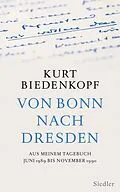 E-Book (epub) Von Bonn nach Dresden von Kurt H. Biedenkopf