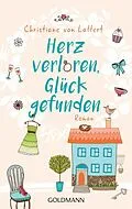 E-Book (epub) Herz verloren, Glück gefunden von Christiane von Laffert