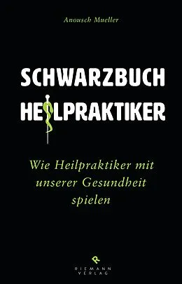 E-Book (epub) Unheilpraktiker von Anousch Mueller