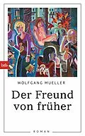 E-Book (epub) Der Freund von früher von Wolfgang Mueller