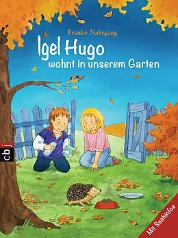 E-Book (epub) Igel Hugo wohnt in unserem Garten von Frauke Nahrgang