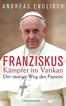 E-Book (epub) Der Kämpfer im Vatikan von Andreas Englisch
