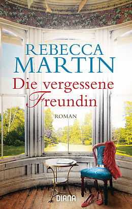 E-Book (epub) Die vergessene Freundin von Rebecca Martin