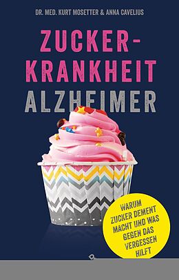 E-Book (epub) Zuckerkrankheit Alzheimer von Kurt Mosetter, Anna Cavelius