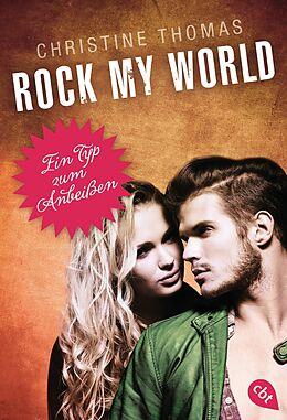 E-Book (epub) Rock my World - Ein Typ zum Anbeißen von Christine Thomas