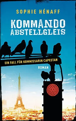 E-Book (epub) Kommando Abstellgleis von Sophie Hénaff