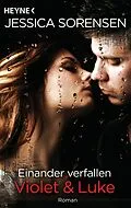 E-Book (epub) Einander verfallen. Violet &amp; Luke von Jessica Sorensen