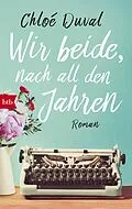 E-Book (epub) Wir beide, nach all den Jahren von Chloé Duval