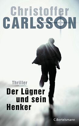 E-Book (epub) Der Lügner und sein Henker von Christoffer Carlsson