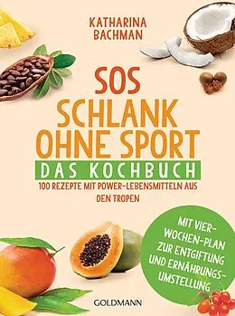 E-Book (epub) SOS Schlank ohne Sport - Das Kochbuch von Katharina Bachman