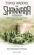 E-Book (epub) Die Shannara-Chroniken: Die Großen Kriege 3 - Die Flüchtlinge von Shannara von Terry Brooks