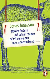 E-Book (epub) Mörder Anders und seine Freunde nebst dem einen oder anderen Feind von Jonas Jonasson