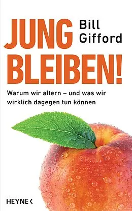 E-Book (epub) Jung bleiben! von Bill Gifford