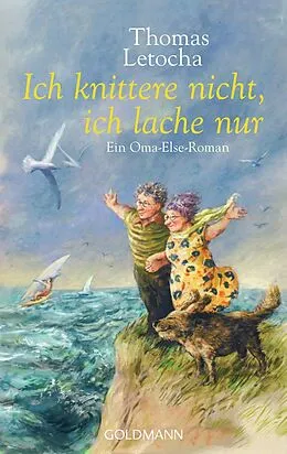 E-Book (epub) Ich knittere nicht, ich lache nur von Thomas Letocha
