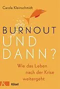 E-Book (epub) Burnout - und dann? von Carola Kleinschmidt