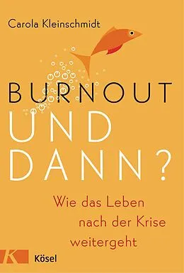 E-Book (epub) Burnout - und dann? von Carola Kleinschmidt