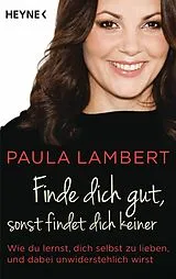 E-Book (epub) Finde dich gut, sonst findet dich keiner von Paula Lambert