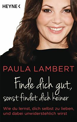 E-Book (epub) Finde dich gut, sonst findet dich keiner von Paula Lambert