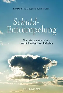 E-Book (epub) Schuld-Entrümpelung von Monika Herz, Roland Rottenfußer