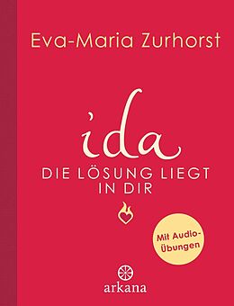 E-Book (epub) ida - Die Lösung liegt in dir von Eva-Maria Zurhorst