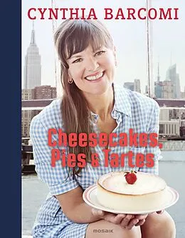 E-Book (epub) Cheesecakes, Pies &amp; Tartes von Cynthia Barcomi, Ulf Meyer zu Kueingdorf