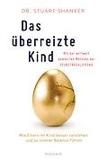 E-Book (epub) Das überreizte Kind von Stuart Shanker