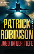 E-Book (epub) Jagd in der Tiefe von Patrick Robinson