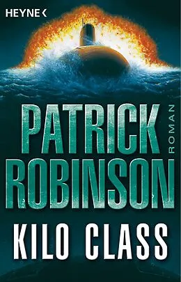 E-Book (epub) Kilo Class von Patrick Robinson