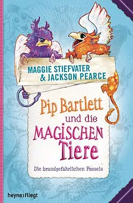 E-Book (epub) Pip Bartlett und die magischen Tiere von Maggie Stiefvater, Jackson Pearce