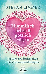 E-Book (epub) Himmlisch lieben und göttlich vögeln von Stefan Limmer