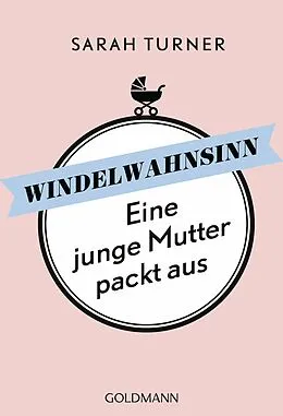 E-Book (epub) Windelwahnsinn von Sarah Turner