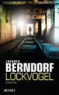ePUB Lockvogel von Jacques Berndorf