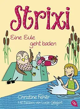 E-Book (epub) Strixi - Eine Eule geht baden von Christine Fehér