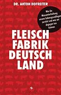 E-Book (epub) Fleischfabrik Deutschland von Anton Hofreiter