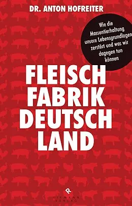 E-Book (epub) Fleischfabrik Deutschland von Anton Hofreiter