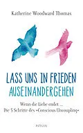 E-Book (epub) Lass uns in Frieden auseinandergehen von Katherine Woodward Thomas