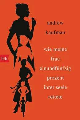 E-Book (epub) Wie meine Frau einundfünfzig Prozent ihrer Seele rettete von Andrew Kaufman