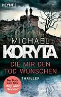 E-Book (epub) Die mir den Tod wünschen von Michael Koryta