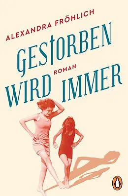 E-Book (epub) Gestorben wird immer von Alexandra Fröhlich