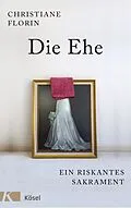 E-Book (epub) Die Ehe von Christiane Florin