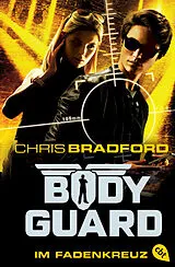 E-Book (epub) Bodyguard - Im Fadenkreuz von Chris Bradford
