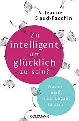 E-Book (epub) Zu intelligent, um glücklich zu sein? von Jeanne Siaud-Facchin